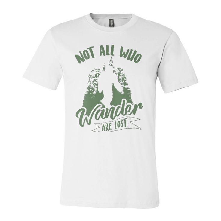 Not All Who Wander Are Lost Yeti Lovers Bigfoot Jersey T-Shirt