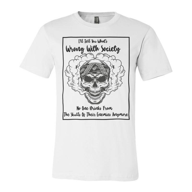 Official Wrong Society Drink From The Skull Of Your Enemies Unisex Jersey Short Sleeve Crewneck Tshirt