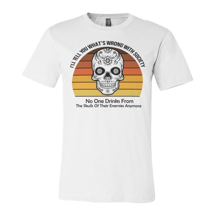 Official Wrong Society Drink From The Skull Of Your Enemies V2 Unisex Jersey Short Sleeve Crewneck Tshirt