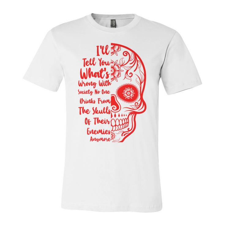 Official Wrong Society Drink From The Skull Of Your Enemies V3 Unisex Jersey Short Sleeve Crewneck Tshirt