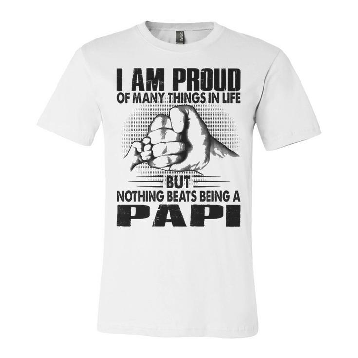 Papi Grandpa Gift   Nothing Beats Being A Papi Unisex Jersey Short Sleeve Crewneck Tshirt