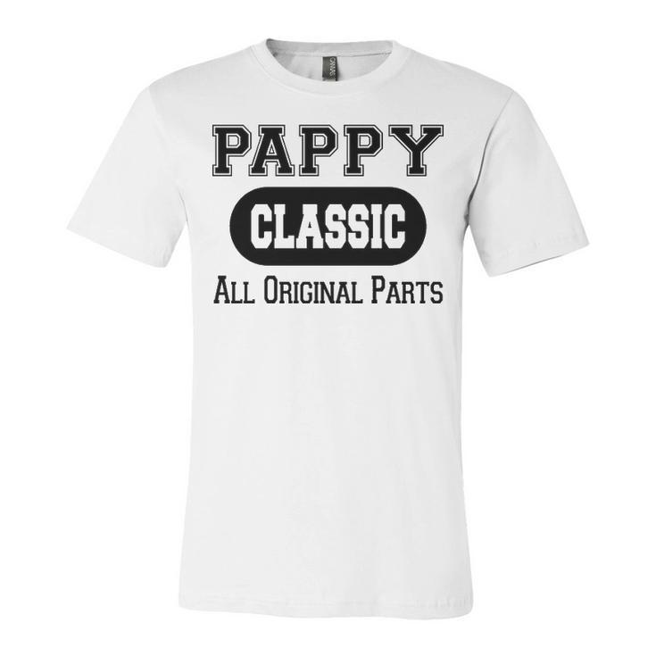 Pappy Grandpa Gift   Classic All Original Parts Pappy Unisex Jersey Short Sleeve Crewneck Tshirt