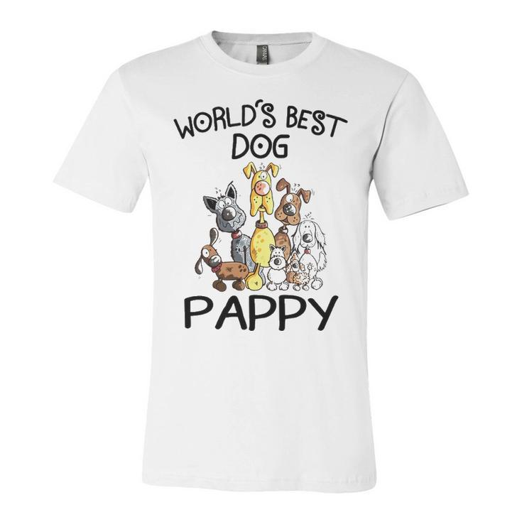 Pappy Grandpa Gift   Worlds Best Dog Pappy Unisex Jersey Short Sleeve Crewneck Tshirt