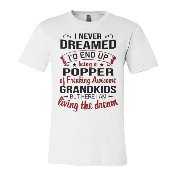 Popper Grandpa Gift   Popper Of Freaking Awesome Grandkids Unisex Jersey Short Sleeve Crewneck Tshirt