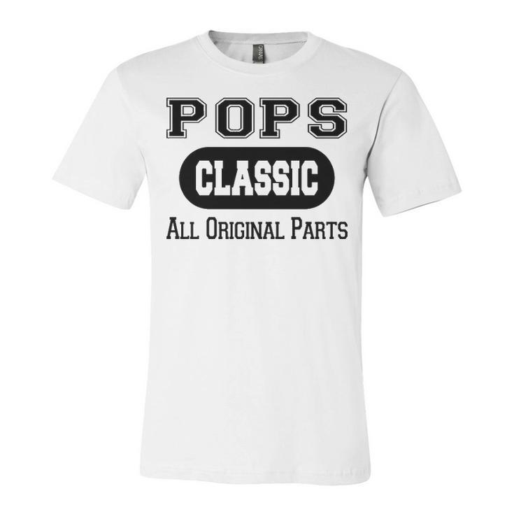 Pops Grandpa Gift   Classic All Original Parts Pops Unisex Jersey Short Sleeve Crewneck Tshirt