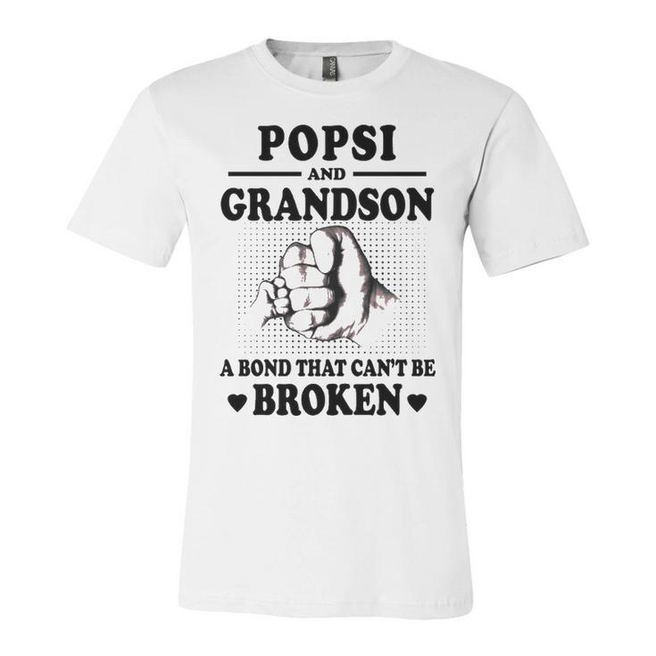 Popsi Grandpa Gift   Popsi And Grandson A Bond That Cant Be Broken Unisex Jersey Short Sleeve Crewneck Tshirt
