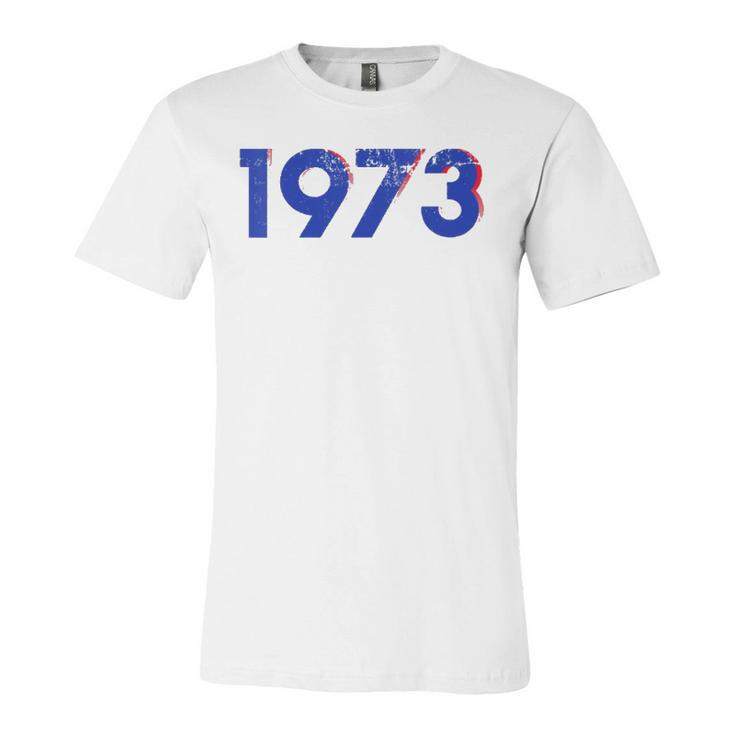 Pro Choice 1973 Roe Prochoice Jersey T-Shirt