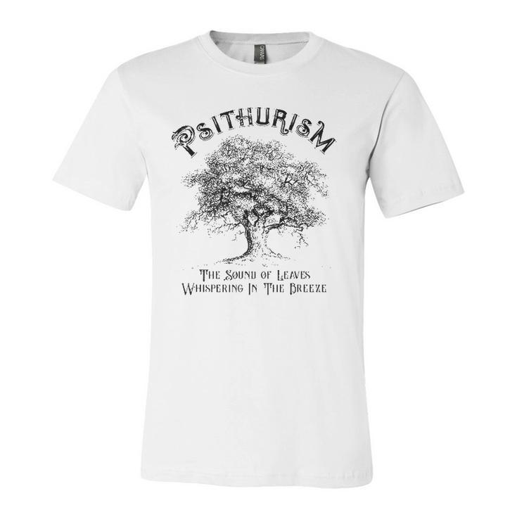 Psithurism The Sound Of Leaves Whispering In The Breeze Jersey T-Shirt