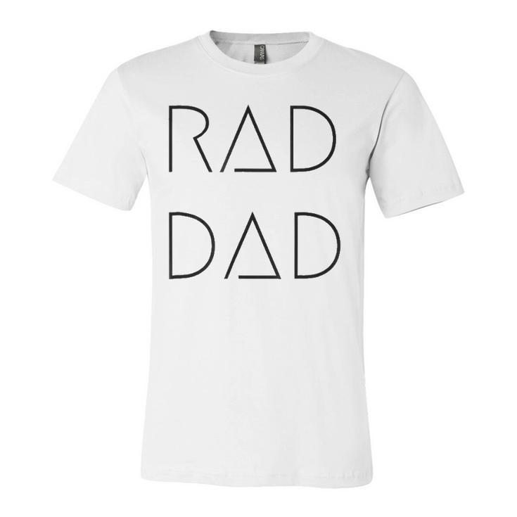 Rad Dad For A To His Father On His Fathers Day Jersey T-Shirt