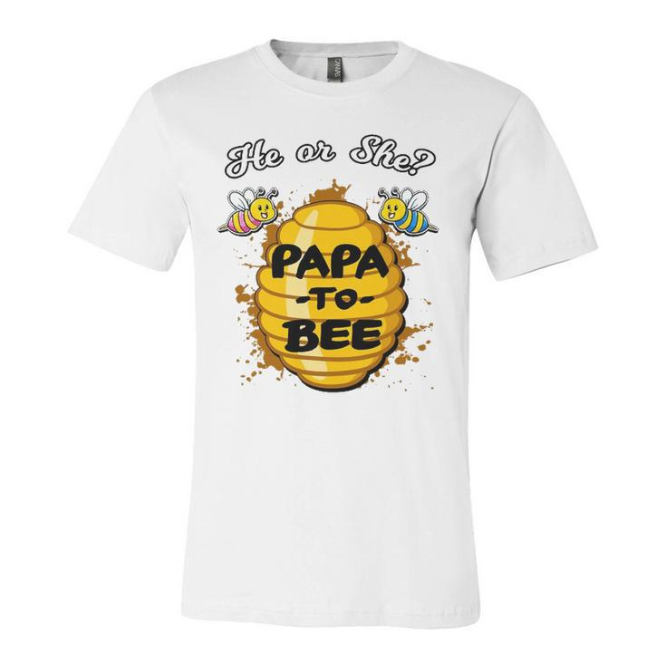 He Or She Papa To Bee Gender Reveal Announcement Baby Shower Jersey T-Shirt