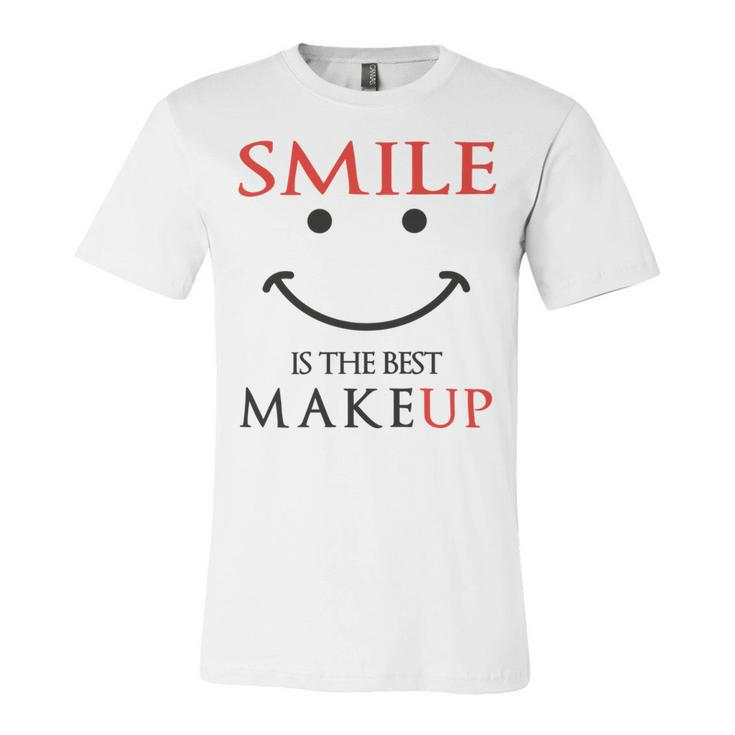 Smile Is The Best Makeup Unisex Jersey Short Sleeve Crewneck Tshirt