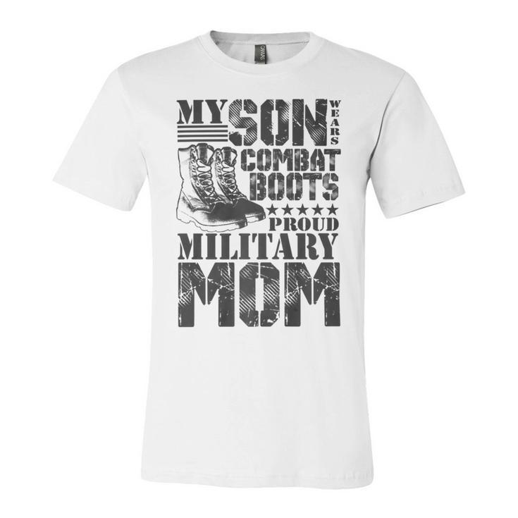 Son Wears Combat Boots Military Mom Military Family Premium T-Shirt Unisex Jersey Short Sleeve Crewneck Tshirt