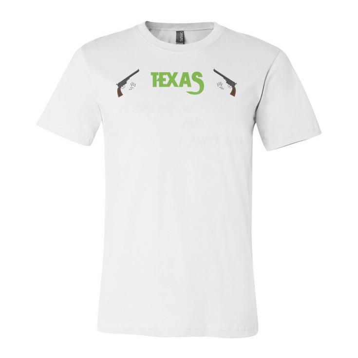 Texas Calling Me I Must Go Unisex Jersey Short Sleeve Crewneck Tshirt