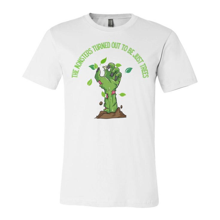 The Monsters Turned Out To Be Just Trees Hand Monster Unisex Jersey Short Sleeve Crewneck Tshirt