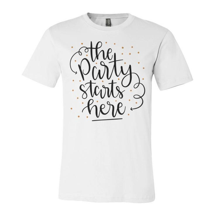 The Party Starts Here Unisex Jersey Short Sleeve Crewneck Tshirt