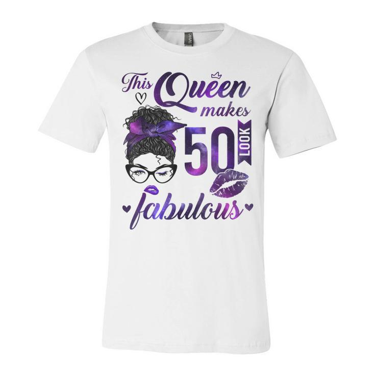 This Queen Makes 50 Look Fabulous 50Th Birthday Messy Bun  Unisex Jersey Short Sleeve Crewneck Tshirt