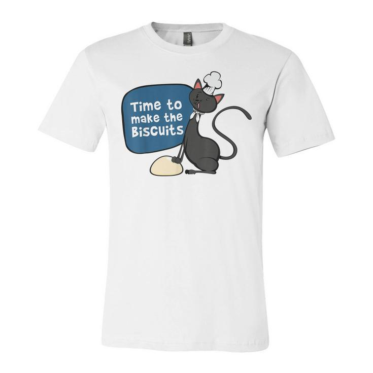 Time To Make The Biscuits  Knead Dough Funny Cat  Unisex Jersey Short Sleeve Crewneck Tshirt
