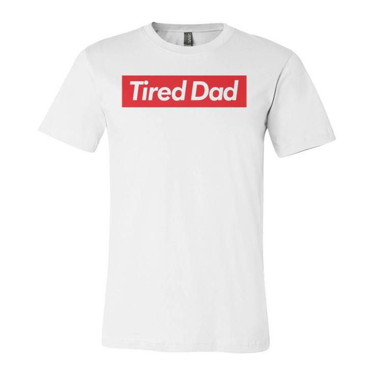 Tired Dad Fathers Day T Jersey T-Shirt