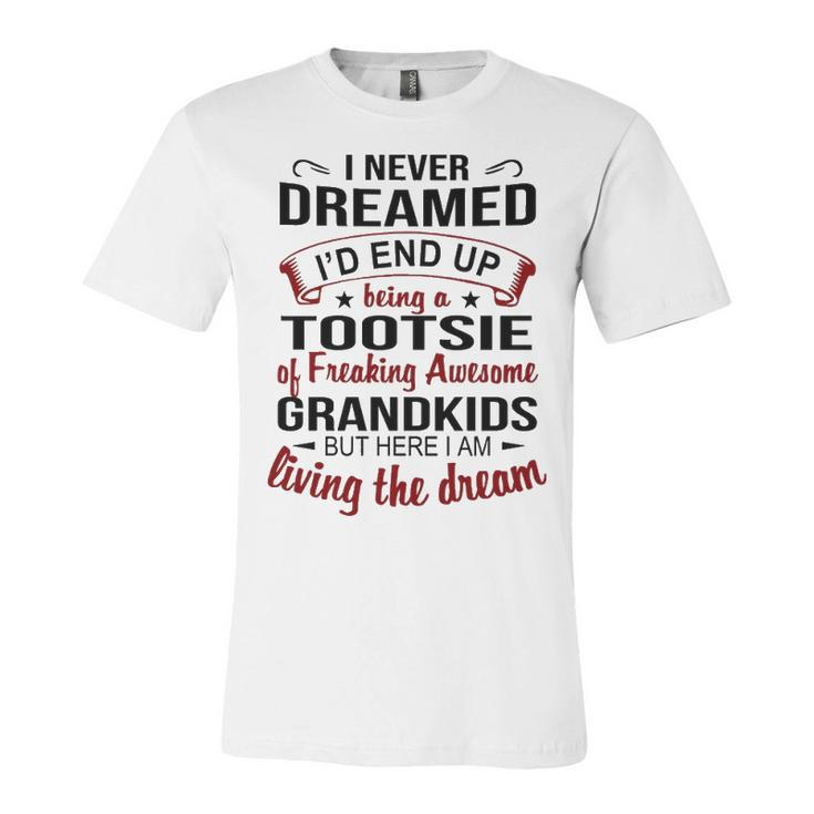 Tootsie Grandma Gift   Tootsie Of Freaking Awesome Grandkids Unisex Jersey Short Sleeve Crewneck Tshirt