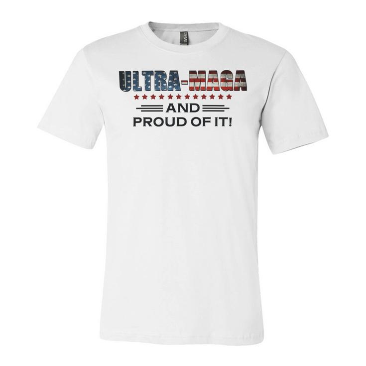 Ultra Maga And Proud Of It Antibiden Unisex Jersey Short Sleeve Crewneck Tshirt