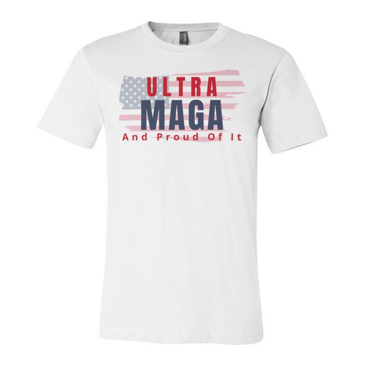 Ultra Maga And Proud Of It V17 Unisex Jersey Short Sleeve Crewneck Tshirt