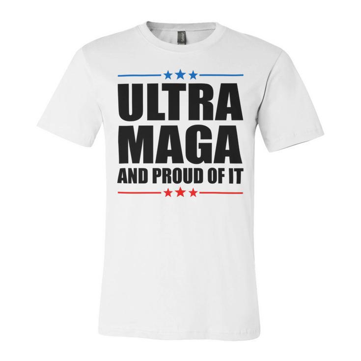 Ultra Maga And Proud Of It V25 Unisex Jersey Short Sleeve Crewneck Tshirt