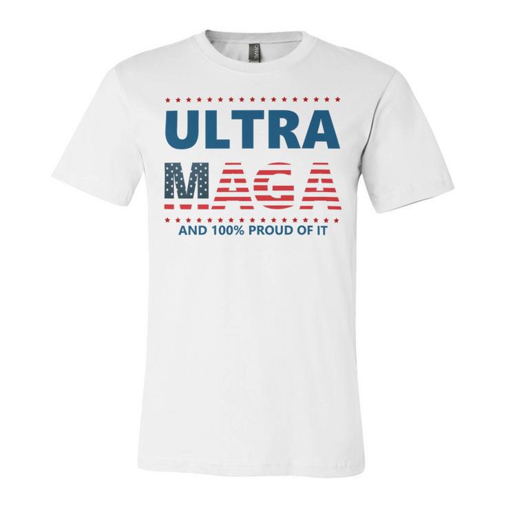 Ultra Maga And Proud Of It V5 Unisex Jersey Short Sleeve Crewneck Tshirt