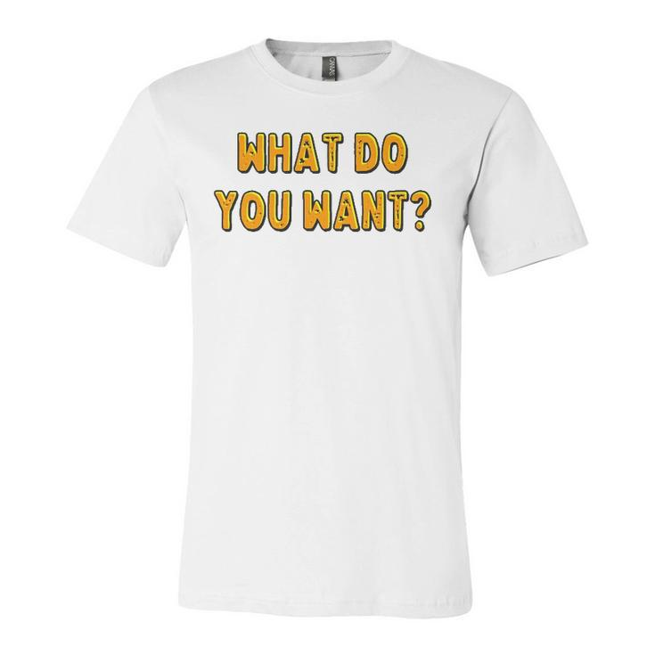 What Do You Want Gotye Fans Jersey T-Shirt