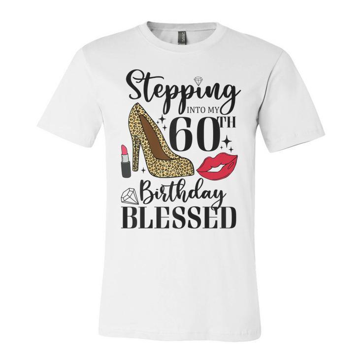 Womens Stepping Into My 60Th Birthday Blessed Womens 60 Years Old  Unisex Jersey Short Sleeve Crewneck Tshirt