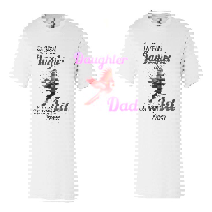 Wonderful Dad In Haven Im A Proud Daughter Cardinal Bird Jersey T-Shirt
