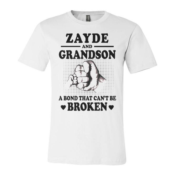 Zayde Grandpa Gift   Zayde And Grandson A Bond That Cant Be Broken Unisex Jersey Short Sleeve Crewneck Tshirt