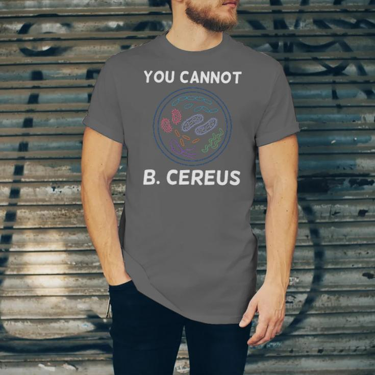 You Cannot B Cereus Organisms Biology Science Jersey T-Shirt