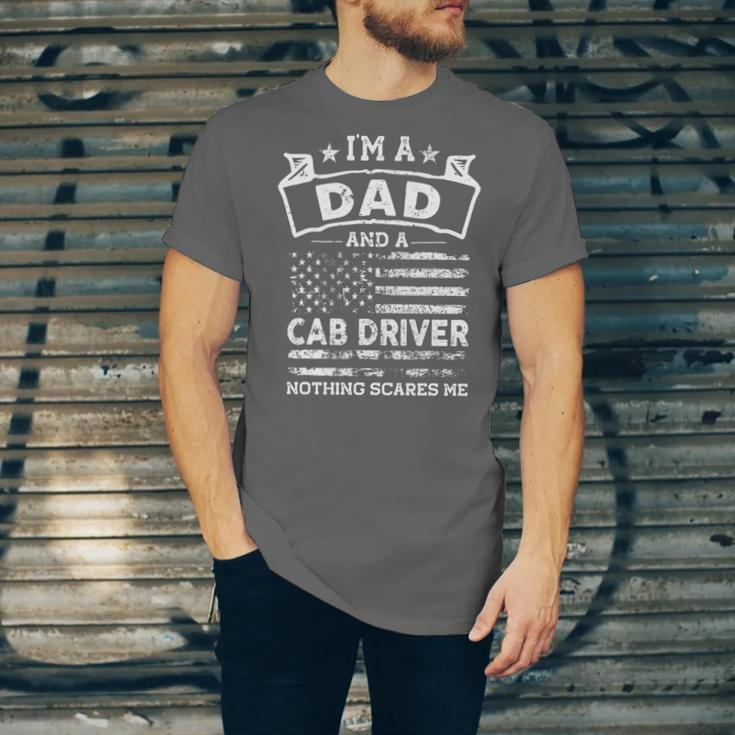 Im A Dad And Cab Driver Funny Fathers Day & 4Th Of July Unisex Jersey Short Sleeve Crewneck Tshirt