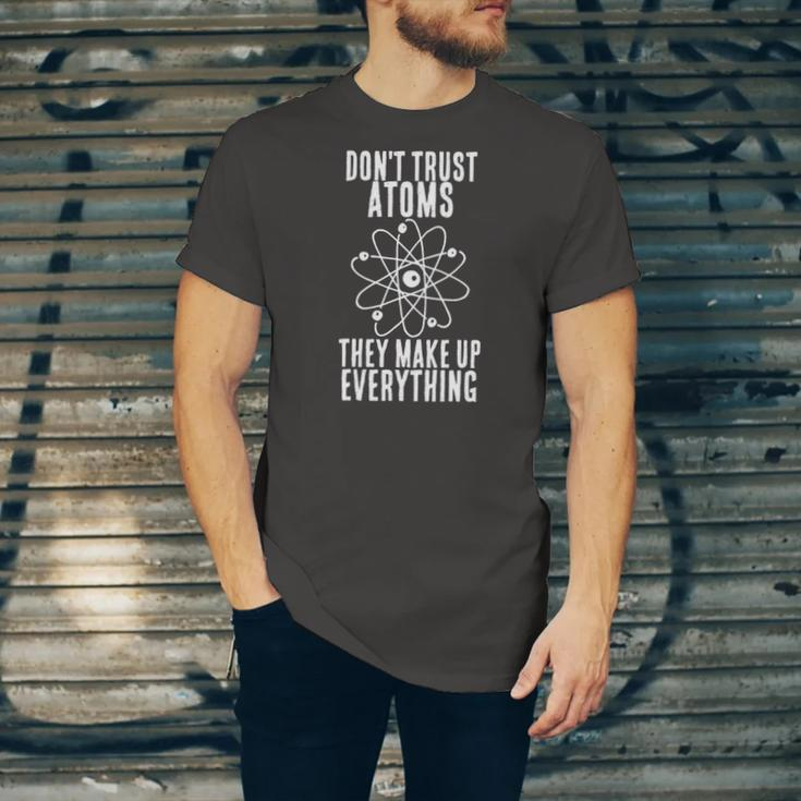 Dont Trust Atoms They Make Up Everything Chemistry Jersey T-Shirt