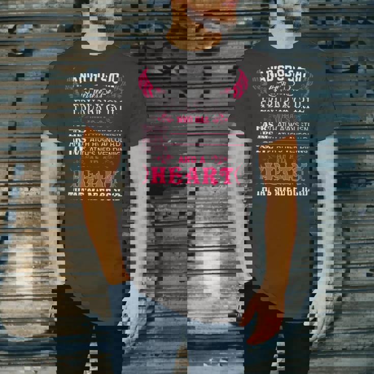 February Girl And God Said Let There Be February Girl Unisex Jersey Short Sleeve Crewneck Tshirt