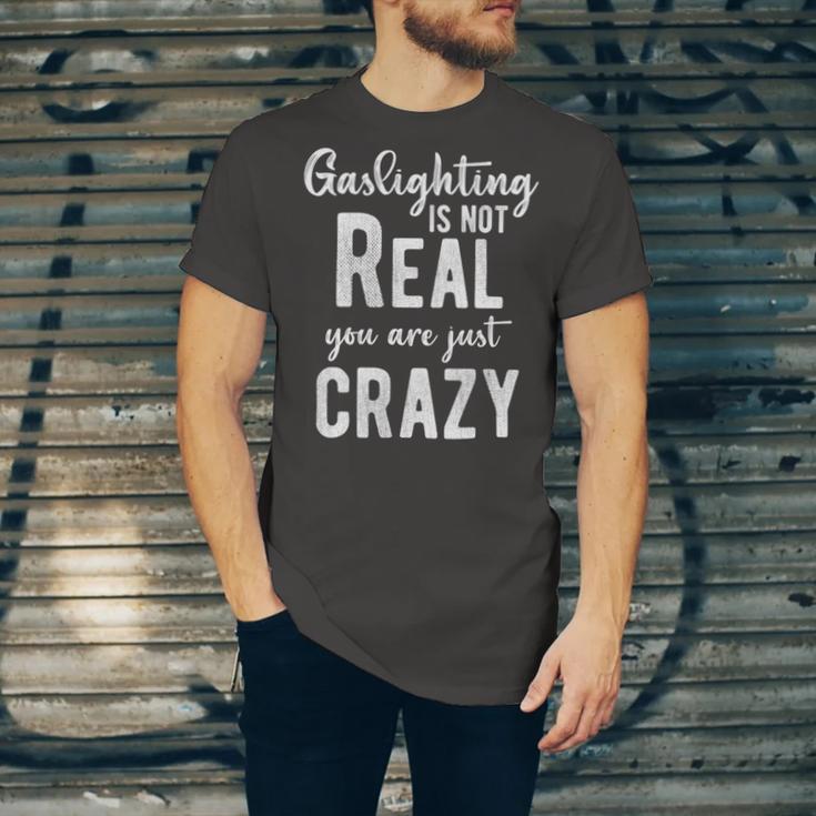 Gaslighting Is Not Real Youre Just Crazy Funny Vintage Unisex Jersey Short Sleeve Crewneck Tshirt