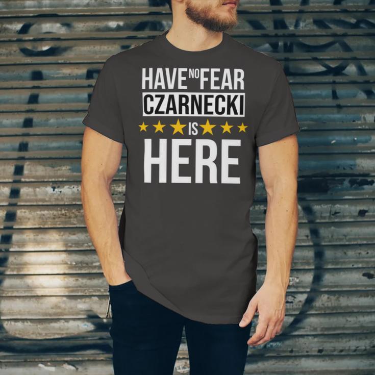 Have No Fear Czarnecki Is Here Name Unisex Jersey Short Sleeve Crewneck Tshirt