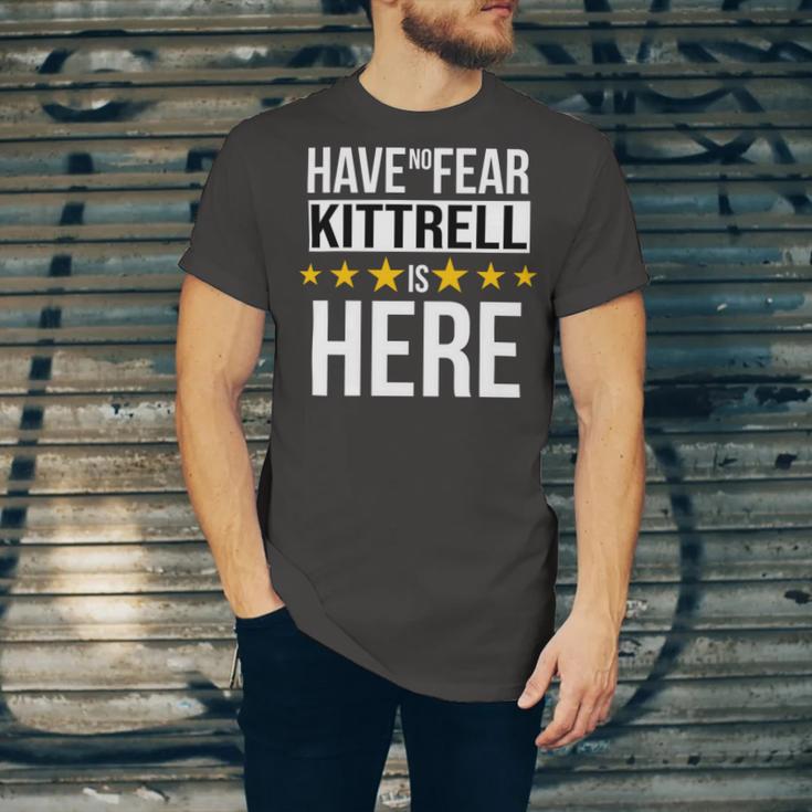 Have No Fear Kittrell Is Here Name Unisex Jersey Short Sleeve Crewneck Tshirt