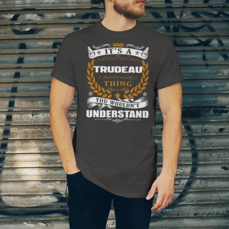 Its A Trudeau Thing You Wouldnt UnderstandShirt Trudeau Shirt For Trudeau Unisex Jersey Short Sleeve Crewneck Tshirt