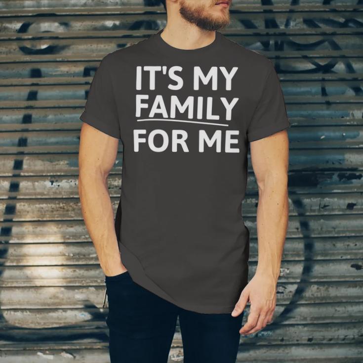 Its My Family For Me Unisex Jersey Short Sleeve Crewneck Tshirt