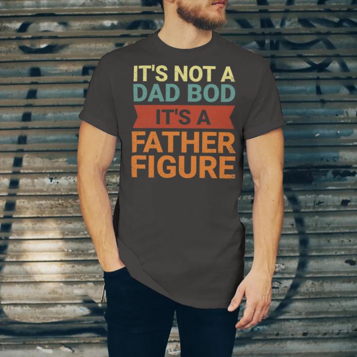 Its Not A Dad Bod Its A Father Figure Funny Retro Vintage Unisex Jersey Short Sleeve Crewneck Tshirt