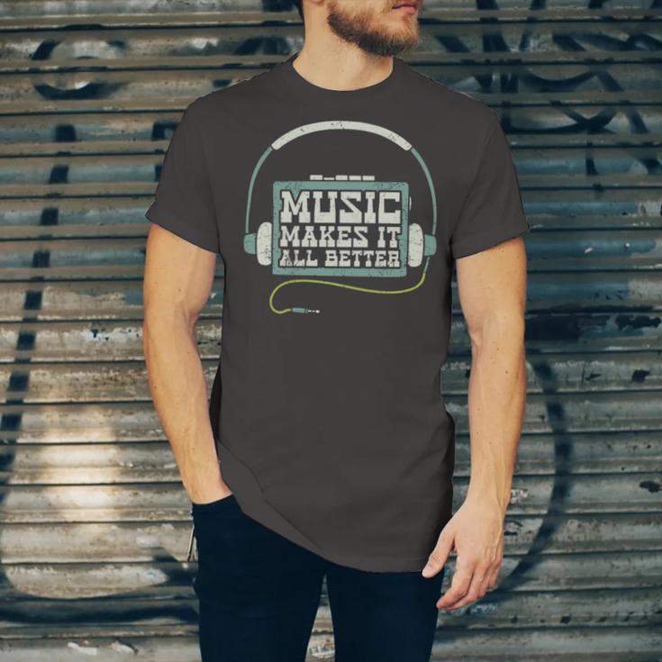 Music Makes It All Better 763 Shirt Unisex Jersey Short Sleeve Crewneck Tshirt