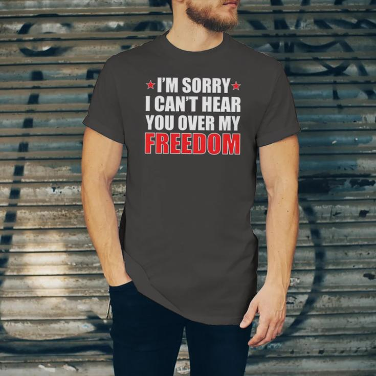 Im Sorry I Cant Hear You Over My Freedom Usa Jersey T-Shirt