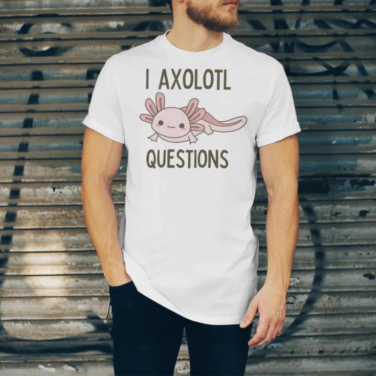 Axolotl I Axolotl Questions Cute Animal Mexican Walking Fish Unisex Jersey Short Sleeve Crewneck Tshirt