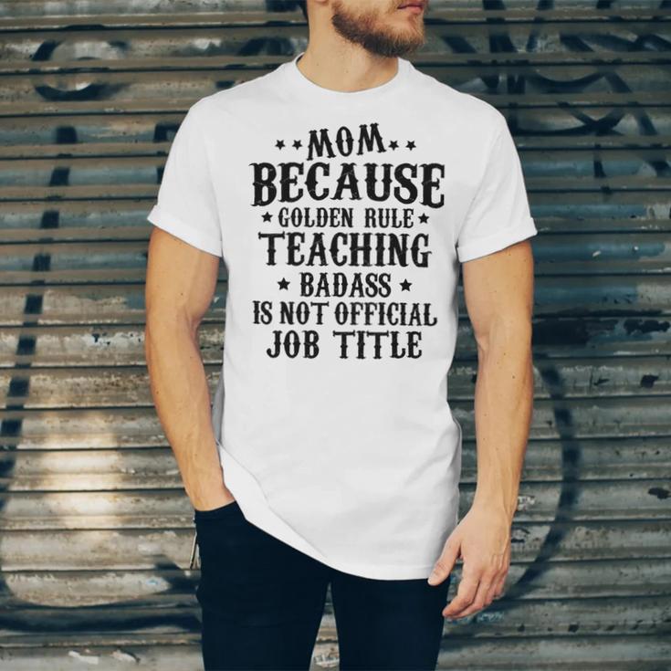 Because Teaching Badass Is Not Official Job Title Unisex Jersey Short Sleeve Crewneck Tshirt