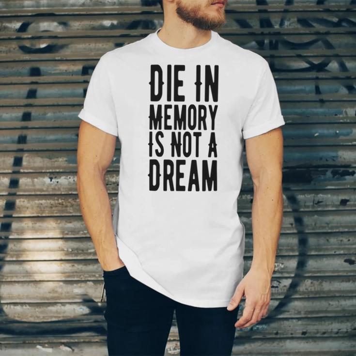 Die With Memories Not Dreams Unisex Jersey Short Sleeve Crewneck Tshirt