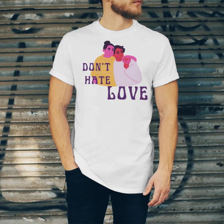 Dont Hate Love Unisex Jersey Short Sleeve Crewneck Tshirt