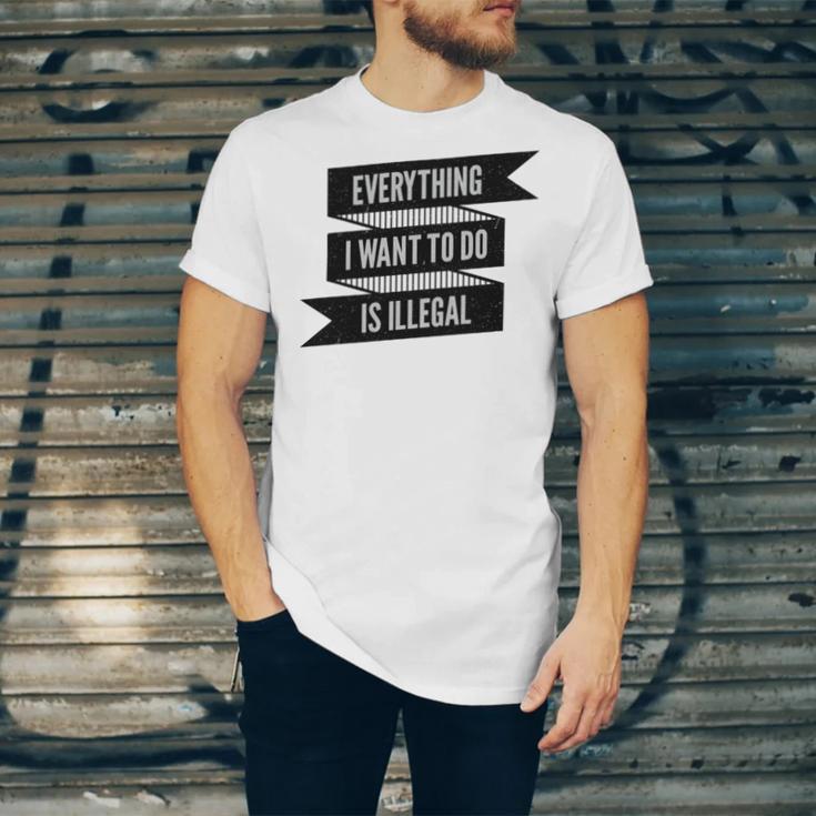 Everything I Want To Do Is Illegal Sticker Design Everything I Want To Do Is Illegal Stickers Unisex Jersey Short Sleeve Crewneck Tshirt