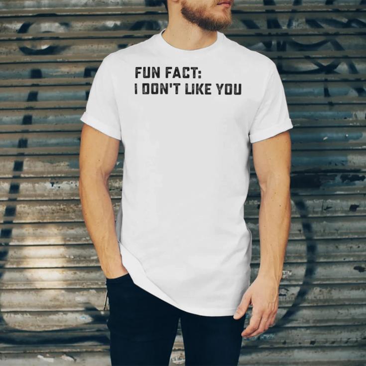 Fun Fact I Dont Like You V2 Unisex Jersey Short Sleeve Crewneck Tshirt