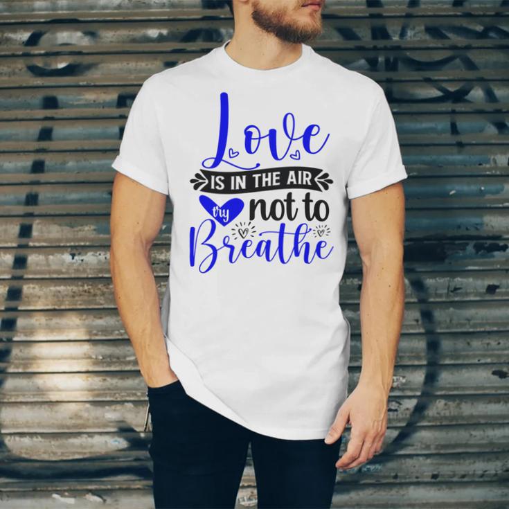 Love Is In The Air Try Not To Breathe 135 Trending Shirt Unisex Jersey Short Sleeve Crewneck Tshirt